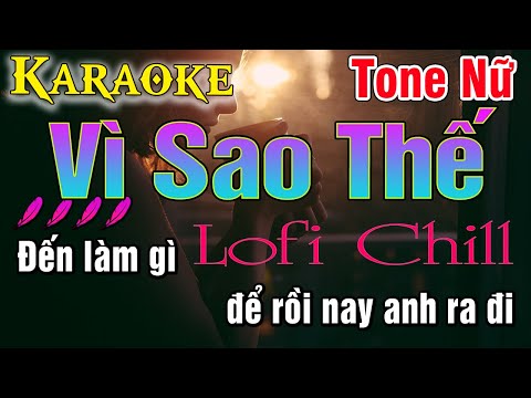 Karaoke Vì Sao Thế Tone Nữ Lofi Chill | Nhạc 8x 9x