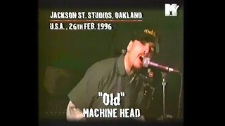 MACHINE HEAD - Ten Ton Hammer / Old ( Jackson St. Studios, Oakland, 26.02.1996)