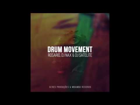 Rosario, DJ Nax & DJ Satelite - Drum Movement (Mix Main)