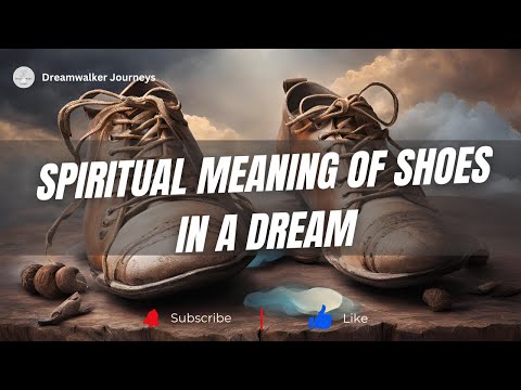 Spiritual Meaning of Shoes in a Dream