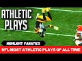 NFL Most Athletic Plays of All Time