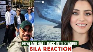Ruya Coric and Halil Ibrahim Ceyhan Back into Istanbul !Sila Turkoglu Reaction