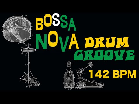 BOSSA NOVA DRUM GROOVE - 142 BPM