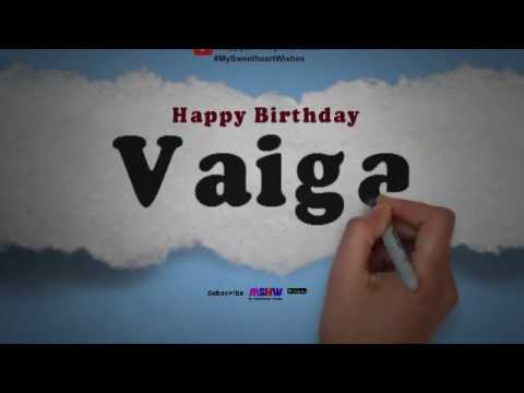 Happy Birthday Vaiga | Whatsapp Status Vaiga