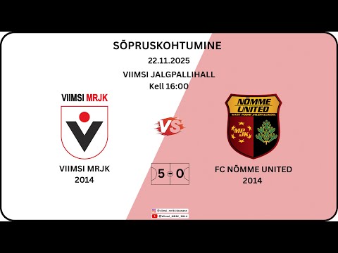2025.11.22 - Sõpruskohtumine - Viimsi MRJK 2014 vs FC Nõmme United 2014 (5:0)
