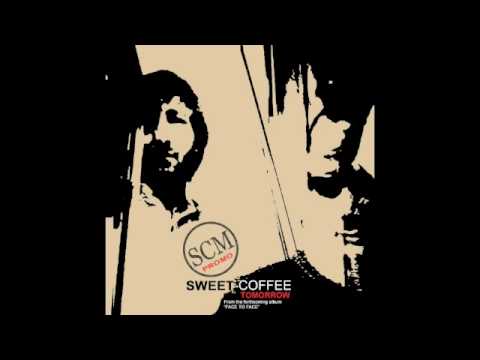Sweet Coffee -  Tomorrow