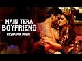 Main Tera Boyfriend Remix | DJ Shadow Dubai | Raabta | Arijit Singh | Full Video