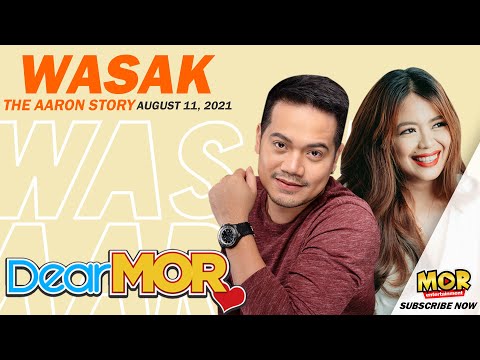 Dear MOR: "Wasak" The Aaron Story 08-11-21