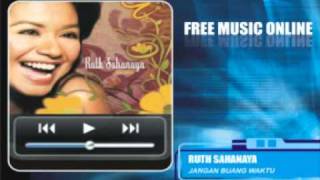 Ruth Sahanaya -  Jangan Buang waktu