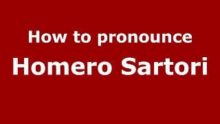 How to pronounce Homero Sartori