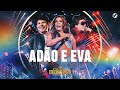 Adão E Eva Calcinha Preta ATEMPORAL Ao Vivo Em São Paulo