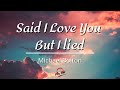 Said I Love You But I Lied By Michael Bolton (Lyrics Video)
