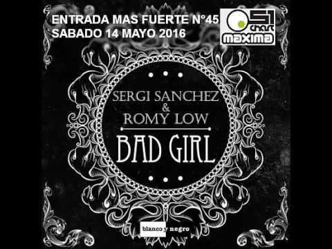Sergi Sanchez & Romy Low - Bad Girl PREMIERE @ MAXIMA FM 14-05-2016