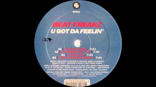 Beat Freakz - U Got Da Feelin' (Vocal Mix) (2001)
