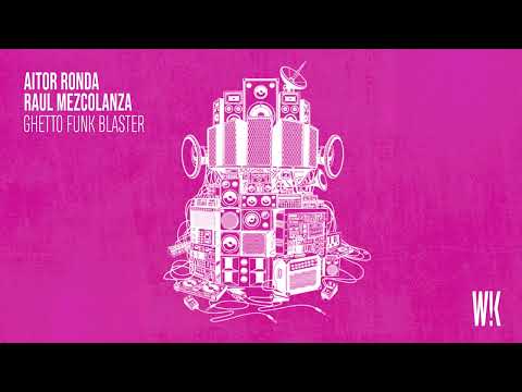 Aitor Ronda  - Ghetto Funk Blaster (Original Mix) WHAC!K