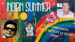 roy orbinson &amp; larry gatlin { ft barry gibb } = Indian summer