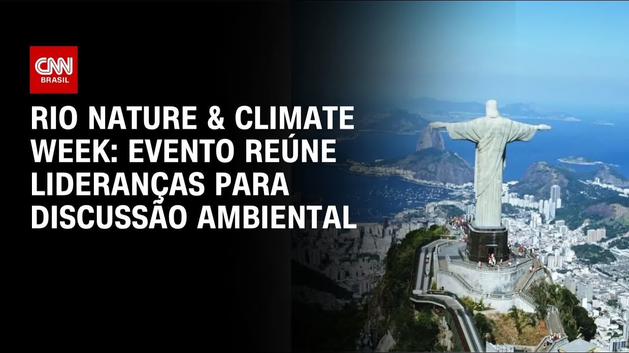 Evento no Rio reúne lideranças para discussão ambiental | LIVE CNN