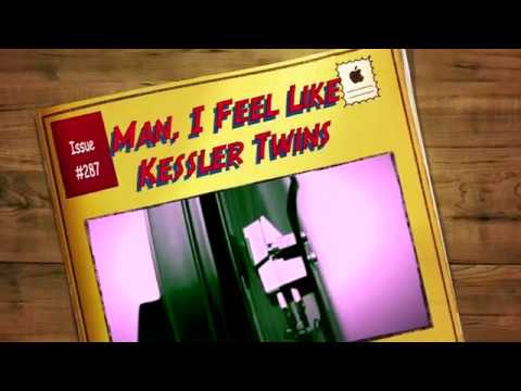 Man, I Feel Like Kessler Twins