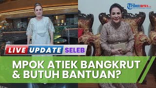 Sosok Mpok Atiek, Kini Dikabarkan Bangkrut dan Alami Kesulitan Keuangan, Ini Klarifikasinya