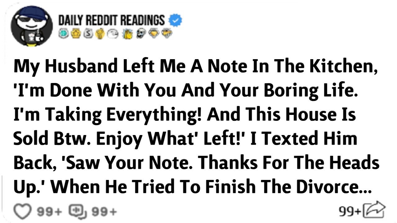 My Husband Left Me A Note In The Kitchen, 'I'm Done With You And Your Boring Life...