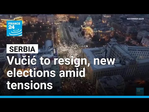 Serbia's Vučić to resign, opening path to early elections amid ...