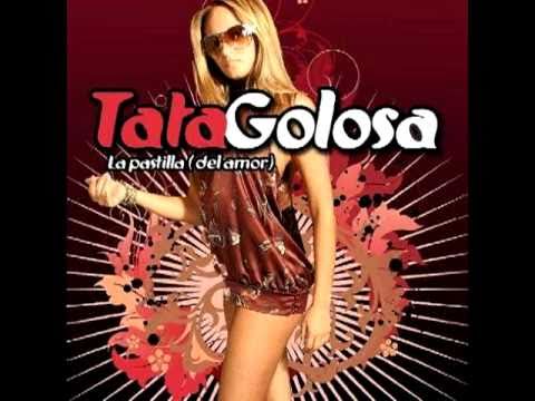 Tata Golosa - La Pastilla (Del Amor)(Tribal Mix)