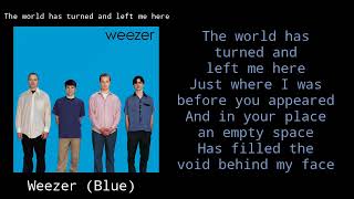 The World Has Turned And Left Me Here - Weezer (Lyrics)