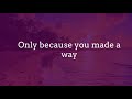 Travis Greene - Made A Way [Lyrics] - Short Version