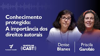 [VIDEOCAST] Conhecimento protegido: A importância dos direitos autorais #19