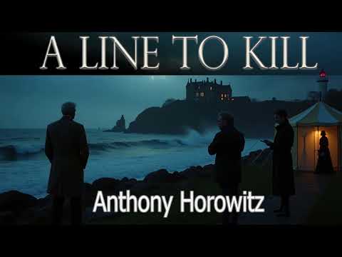 A Line to Kill ( Hawthorne & Horowitz #3) By Anthony Horowitz | Audiobook Cozy Mystery Full
