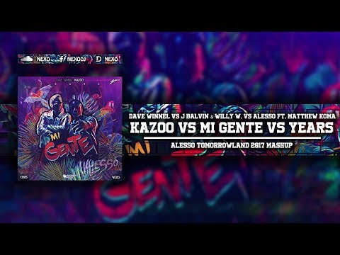 Kazoo Vs Mi Gente Vs Years (Alesso Tomorrowland 2017 Mashup)
