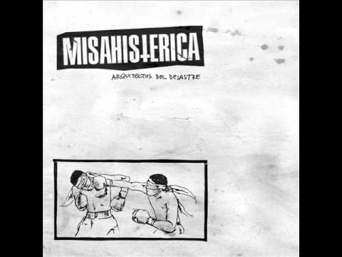 Misa Histérica: Arquitectos Del Desastre (Full Album)
