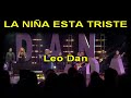 Karaoke La Niña Esta Triste Al Estilo De Leo Dan