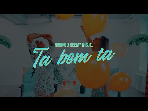 NUNIKO x DEEJAY MIGUEL - TÁ BEM TÁ