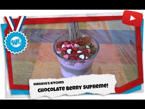 Chocolate Berry Supreme | Hiranya's Kitchen!