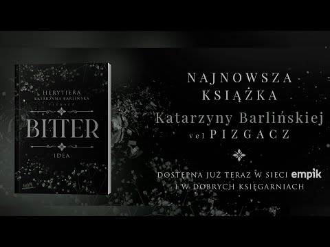 ZWIASTUN | Trylogia Bitter - Katarzyna Barlińska Pizgacz | wersja rozszerzona