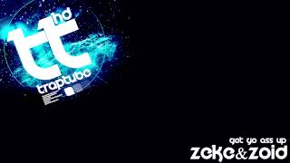 ZEKE&ZOID - GET YO ASS UP [FREE]