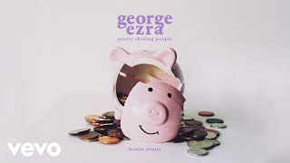 George Ezra - Pretty Shining People (HONNE Remix) [Official Audio]