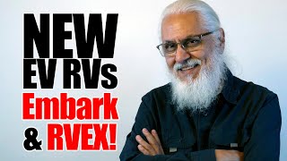 NEW EV RVs Announced by Thor & Forest River! Embark & RVEX!