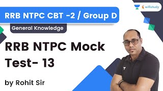 Mock Test- 13 | GK | RRB NTPC CBT -2 / Group D | Rohit Kumar | Wifistudy