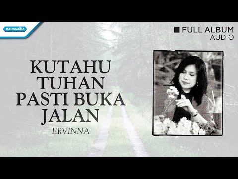Ku Tahu Tuhan Pasti Buka Jalan - Ervinna (Audio full album)