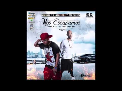 Michael El Prospecto Ft. Tony Lenta – Nos Escapamos | Audio Oficial