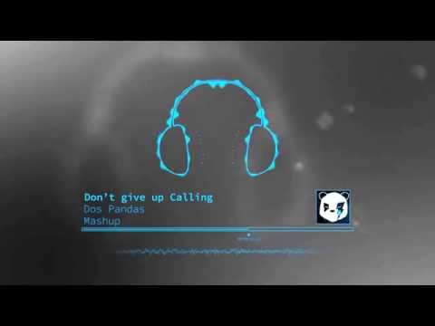 Dos Pandas - Don't give up Calling (Fedde Le Grand vs. JoeySuki & Kill The Buzz)