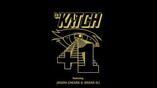 DJ KATCH FEATURING JASON CAESAR & SHANE ELI - 