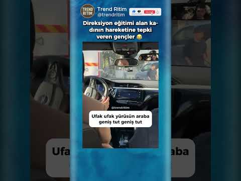 Direksiyon Eğitiminde Olan Kadına Tepki Veren Gençler 🤣😆