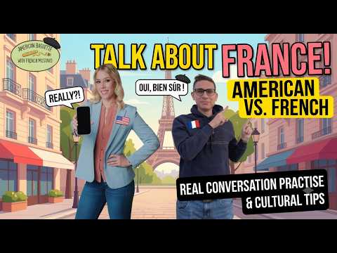Real English Chat About France (with a non native)