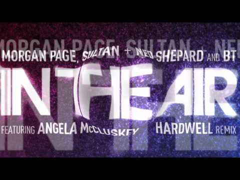 Morgan Page, Sultan + Ned Shepard, and BT | In the Air (Hardwell Remix) [Audio]