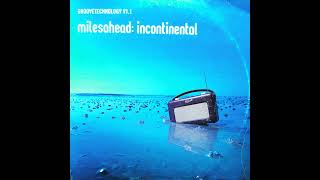 Various - Groovetechnology V1.1 - Milesahead: Incontinental - CD1 [2001]