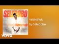 Selebobo WUMEWU AUDIO