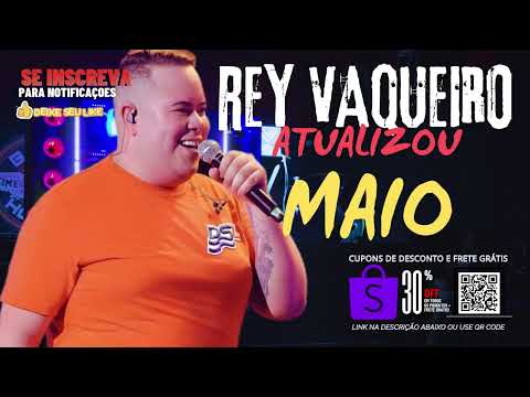 ME CALEI - REY VAQUEIRO MAIO 2024